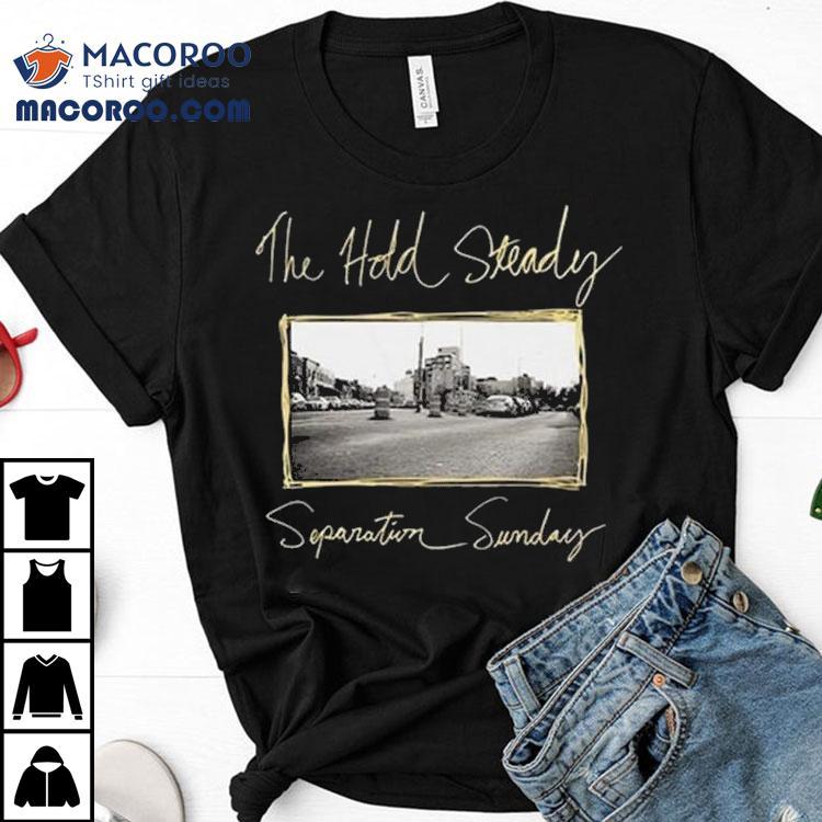 The Hold Steady Separation Sunday Shirt