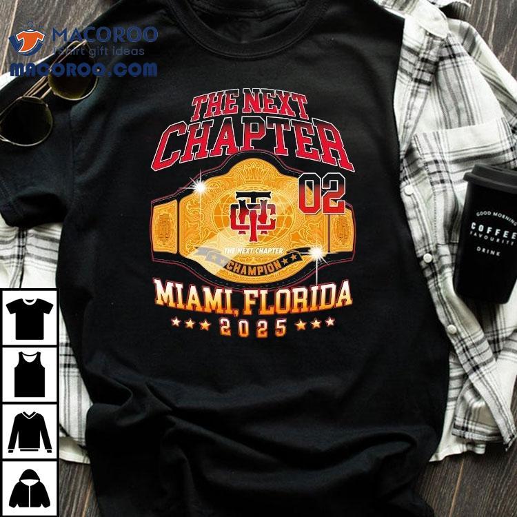 The Next Chapter Miami Florida Championship Belt 2025 Shirt