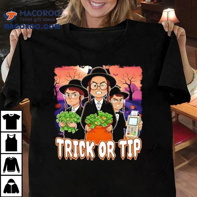 Trick Or Tip Halloween Shirt