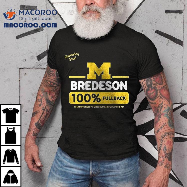 Valiant Michigan Wolverines Football Max Bredeson 100 Percent Fullback Wonder Bredeson Shirt