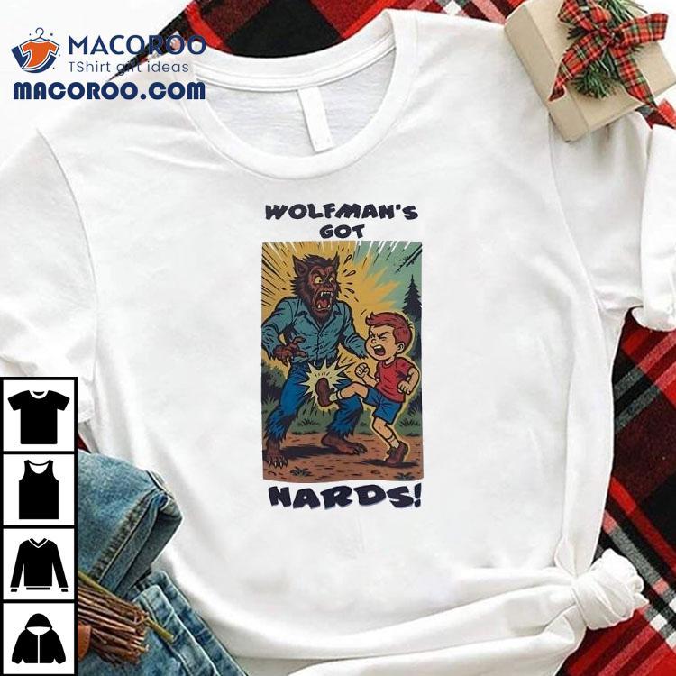 Wolfman's Got Nards The Monster Squad Shirt