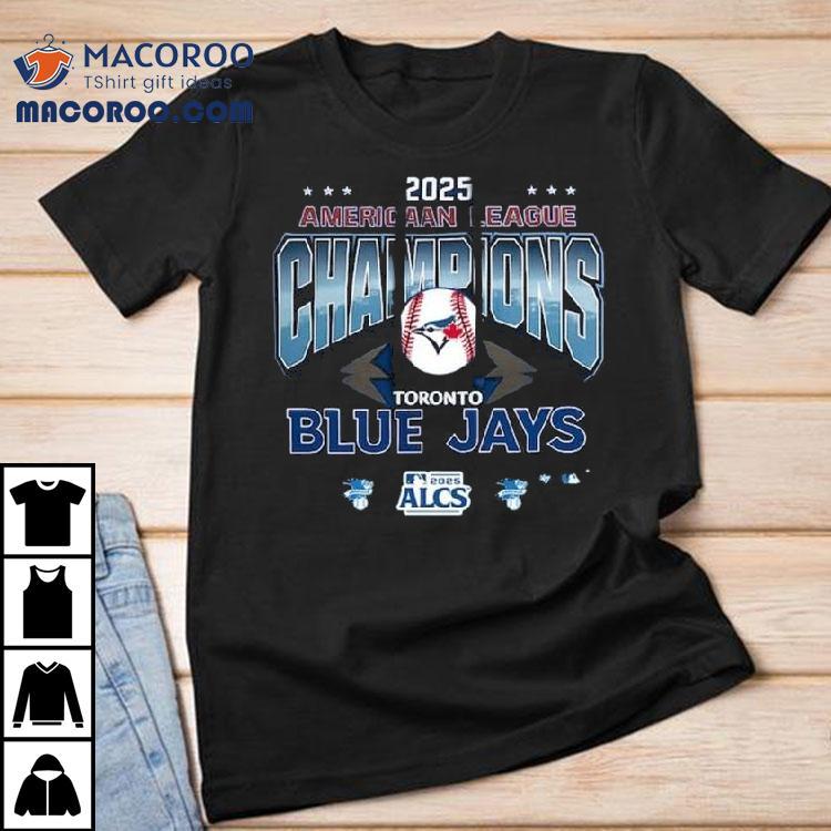 2025 American League Champions Toronto Blue Jays Shirt