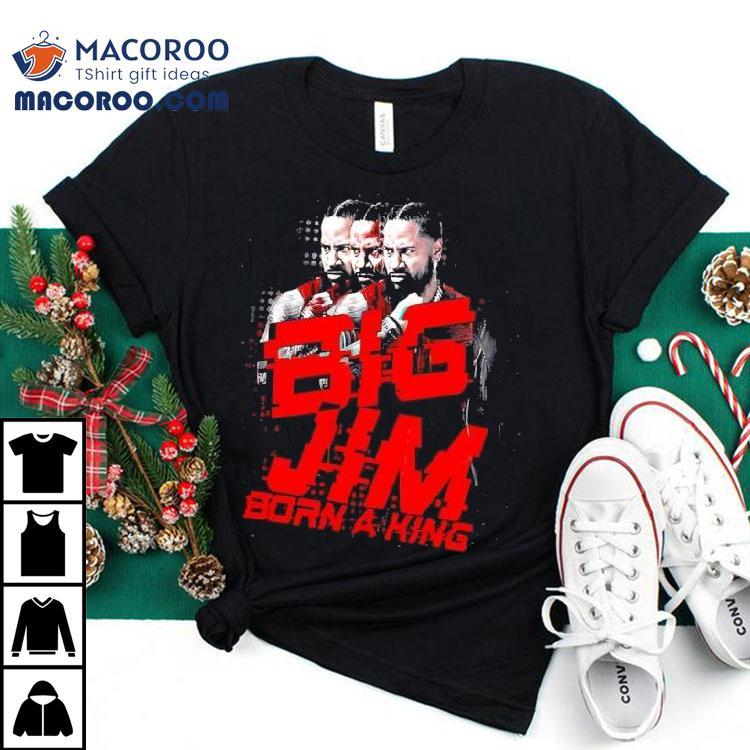 Big Jim Jimmy Uso Born A King Graphic Shirt