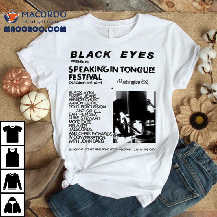 Black Eyes Speaking In Tongues Festival Washington, Dc October 8-11 2025 Shirt