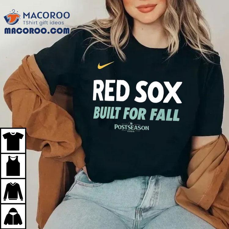 Boston Red Sox Built For Fall Postseason 2025 Shirt
