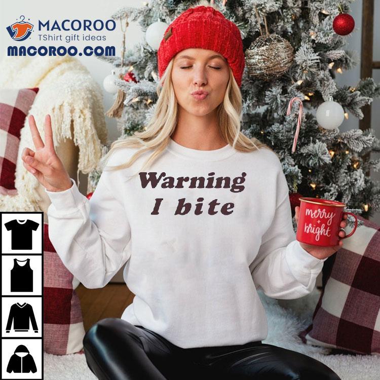 Brooklyn Wearing Warning I Bite Shirt