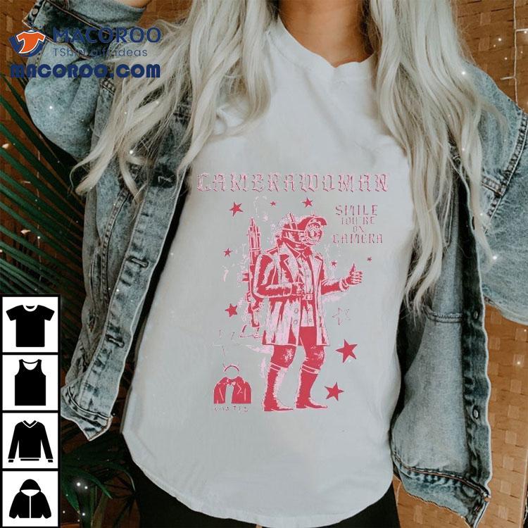 Camerawoman Smile You're On Camera Shirt