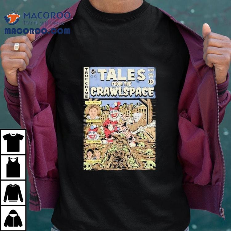 Clown Tales From The Crawlspace True Crime Shirt