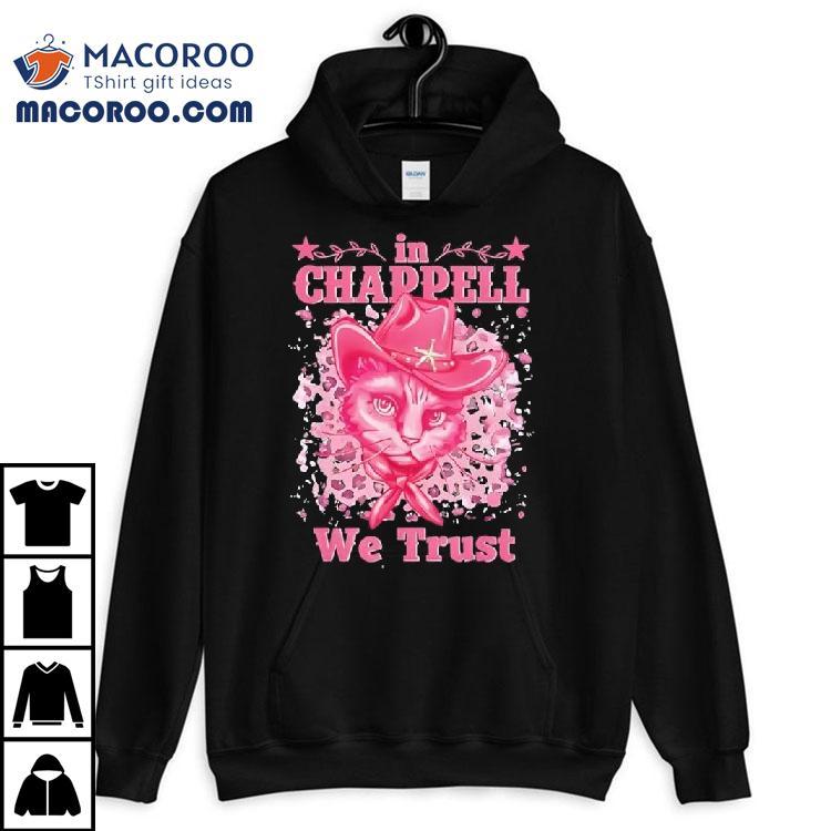 Cute In Chappell We Trust Name Retro Cat Shirt