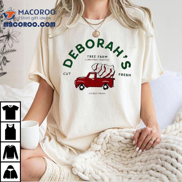 Deborah's Tree Farm A Christmas Tradition Cut Fresh Locally Grown Holiday Shirt