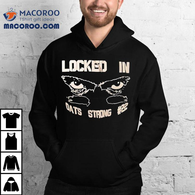 Deuceduece Wearing Locked In Oats Strong Shirt
