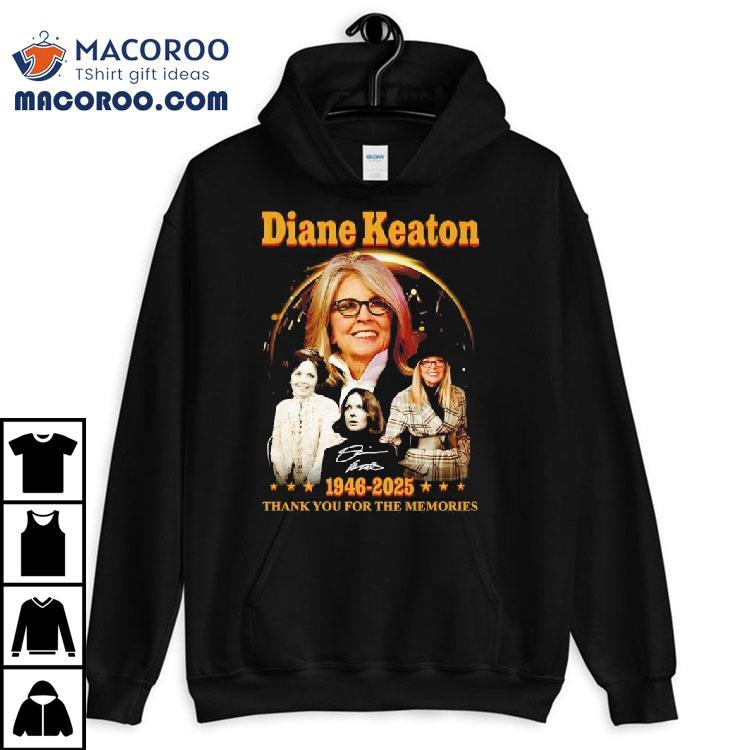 Diane Keaton 1946-2025 Thank You For The Memories Signature Shirt