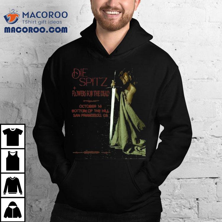 Die Spitz Flowers For The Dead October 14 2025 Shirt