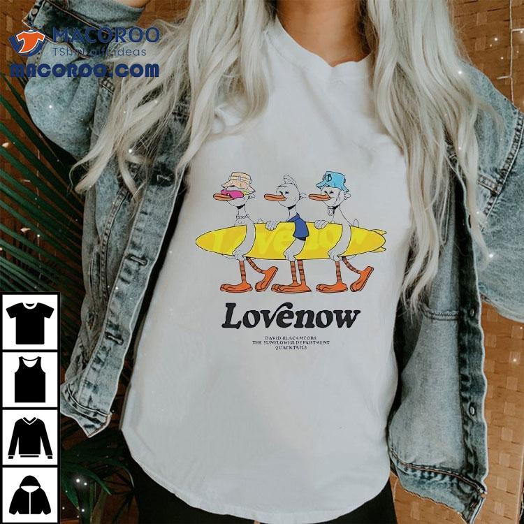 Ducks Lovenow David Blackmoore And The Sunflower Department Shirt