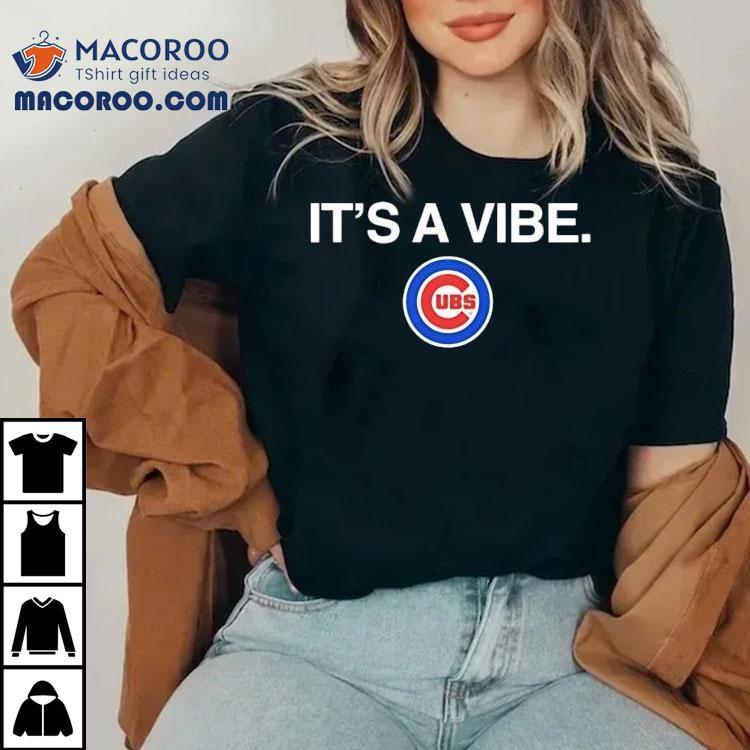 It's A Vibe Chicago Cubs Logo Shirt