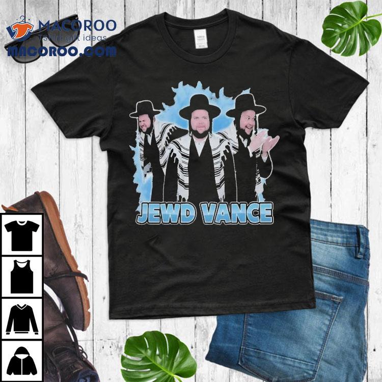 Jd Vance X Jews Jewd Vance Shirt