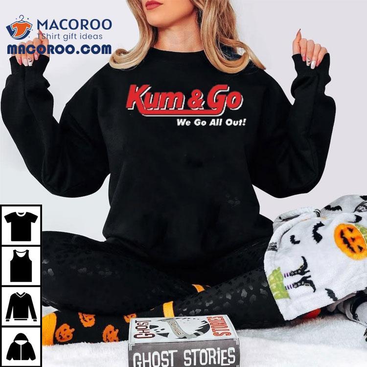 Johnny Knoxville Kum And Go We Go All Out Shirt