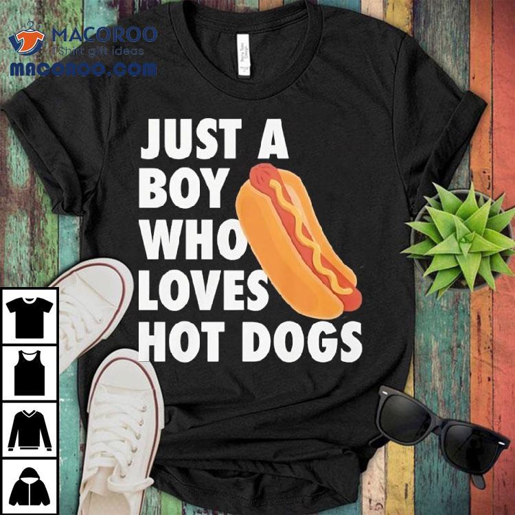 Just A Boy Who Loves Hot Dogs Shirt