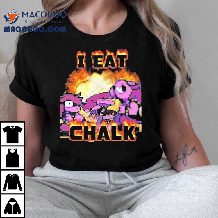 Keith I Eat Chalk Shirt