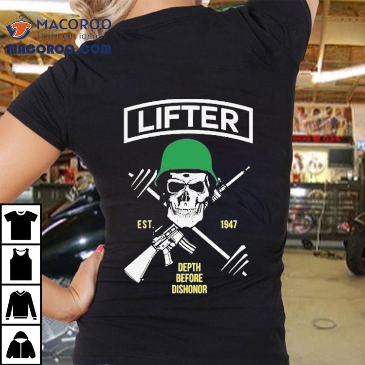 Lifter Depth Before Dishonor Est 1947 Skull Shirt