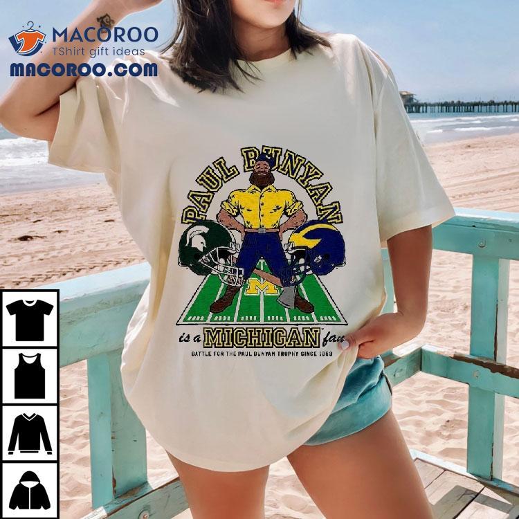 Michigan Wolverines Paul Bunyan Is A Michigan Fan 2025 Shirt