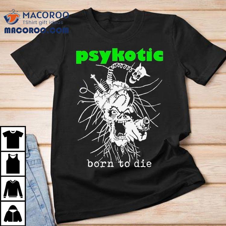 Osamason Psykotic Born To Die I Alone Have The Key To This Savage Parade Dino Shirts
