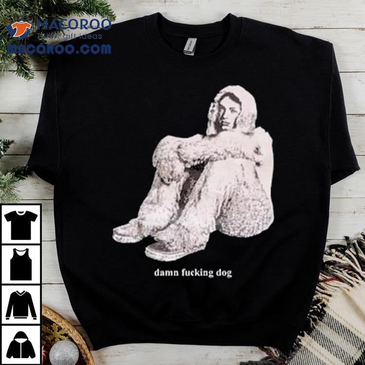 Peter Mcpoland Damn Fucking Dog Shirt