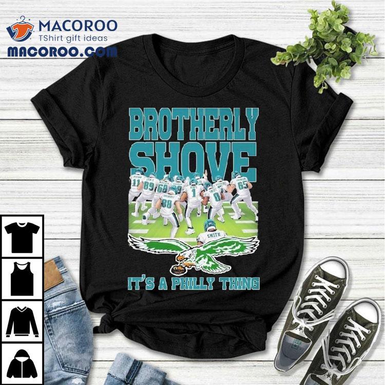 Philadelphia Eagles Brotherly Shove It's A Philly Thing Players Shirt