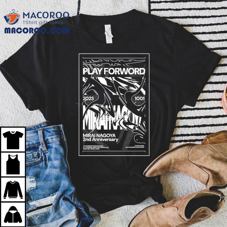 Play Forword Mirai Nagoya 2nd Anniversary 2023 Shirt
