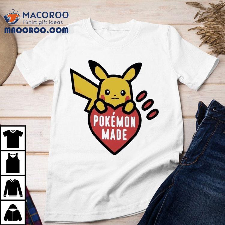 Pokemon Made Shirt