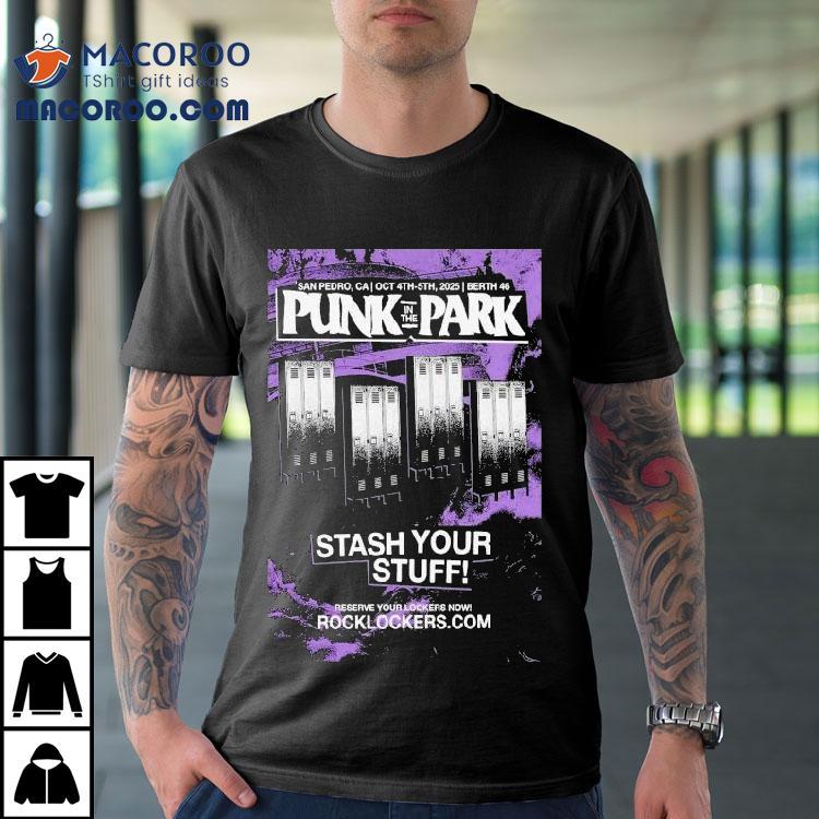 Punk In The Park Stash Your Stuff San Pedro Ca Oct 4 2025 Shirt