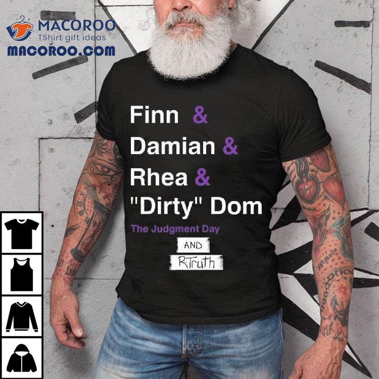 Ron Killings Finn Damian Rhea Dirty Dom And Rtruth Shirt