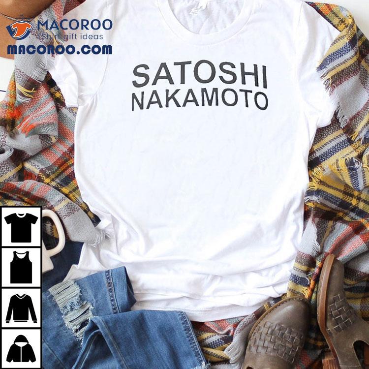Satoshi Nakamoto Bitcoin Shirt