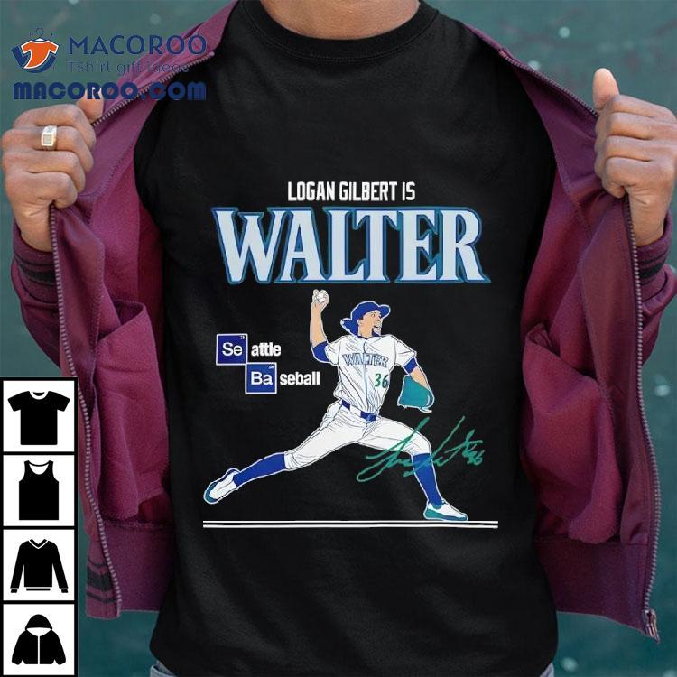 Seattle Mariners Logan Gilbert Is Walter Shirt