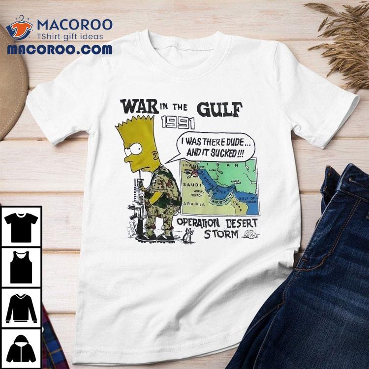 Soldier Bart War In The Gulf 1991 Operation Desert Storm Shirt