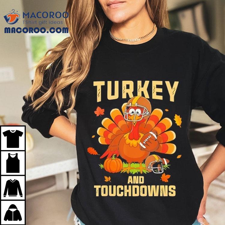 Thanksgiving Turkey And Touchdowns Football Shirt