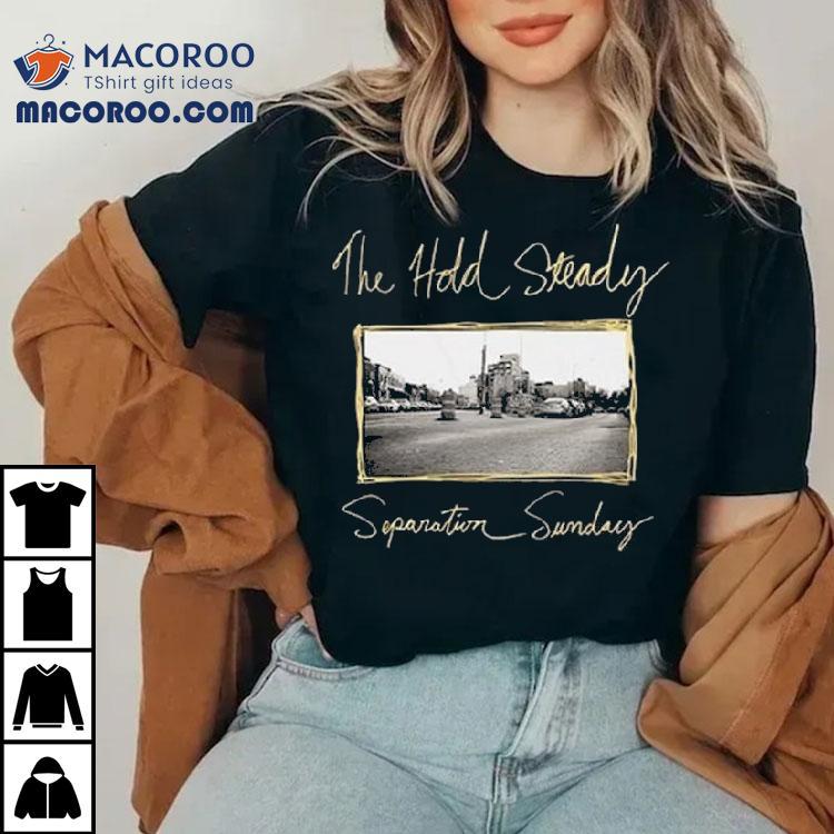 The Hold Steady Separation Sunday Shirt