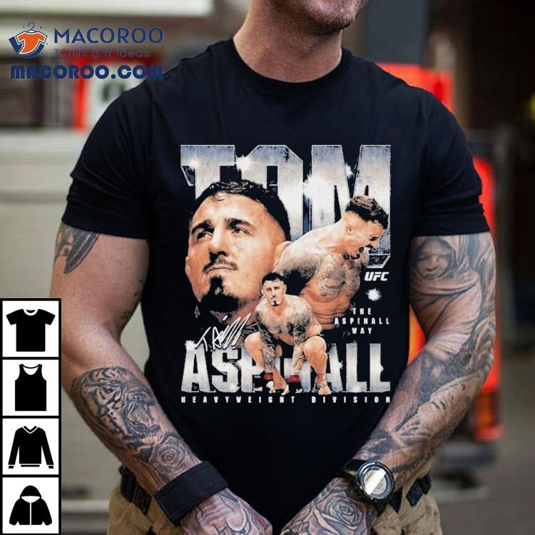Tom Aspinall The Aspinall Way Heavyweight Division Wht Ufc Shirt