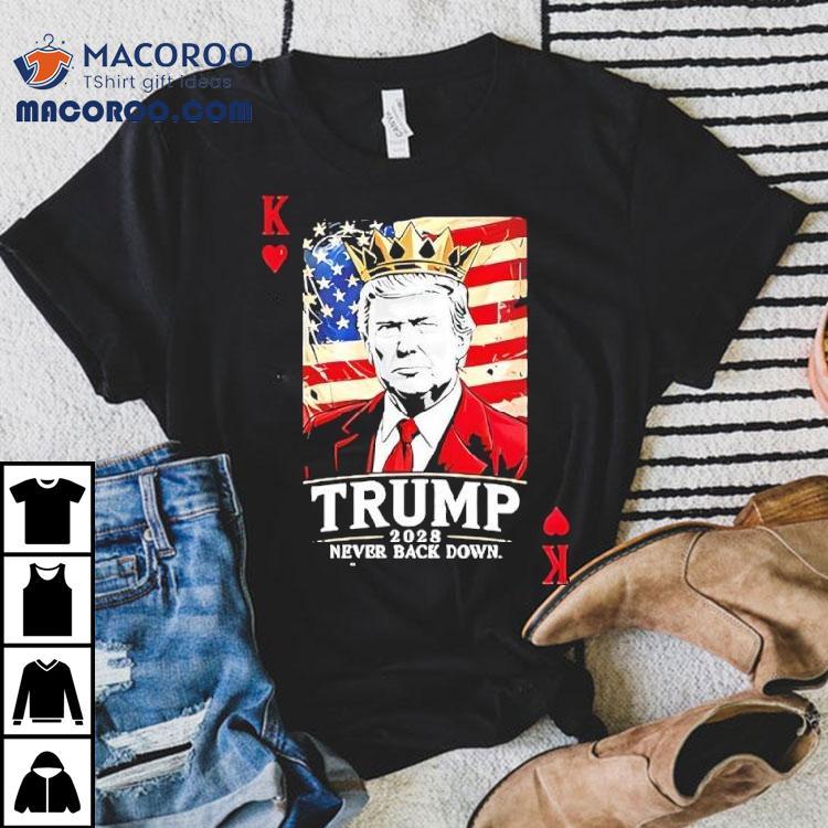Trump 2028 Never Back Down Card Shirt
