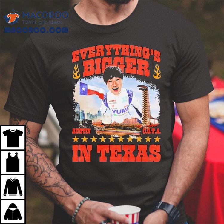 Tsunoda Yuki Everything's Bigger In Texas Shirt