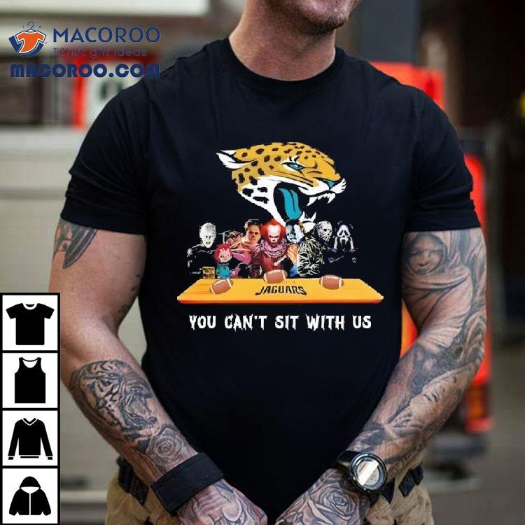 Acksonville Jaguars Horror Movies Halloween You Can’t Sit With Us Shirt