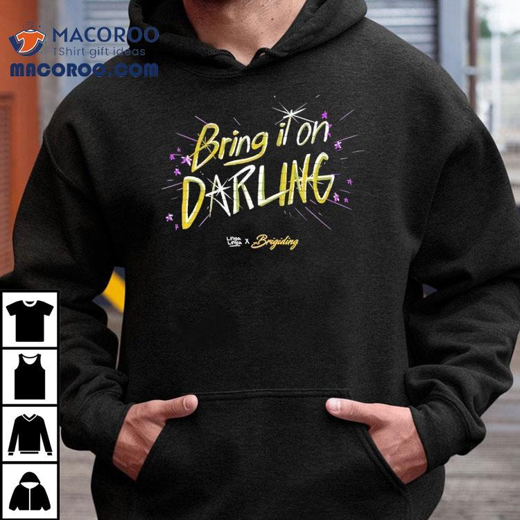 Bring It On Darling Linya-linya X Brigiding Shirt