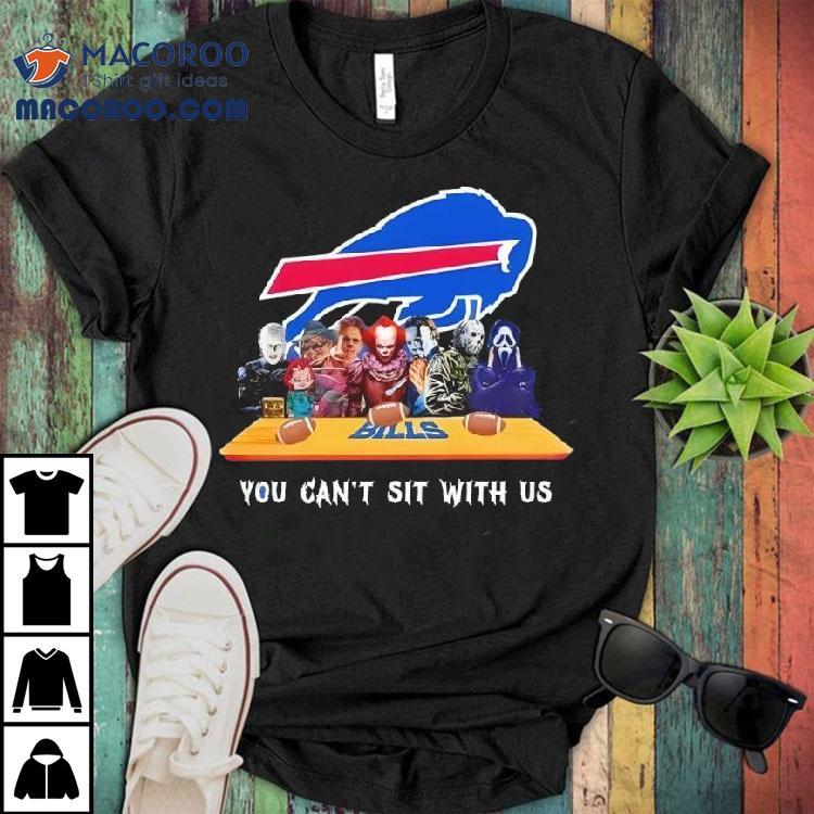 Buffalo Bills Horror Movies Halloween You Can’t Sit With Us Shirt