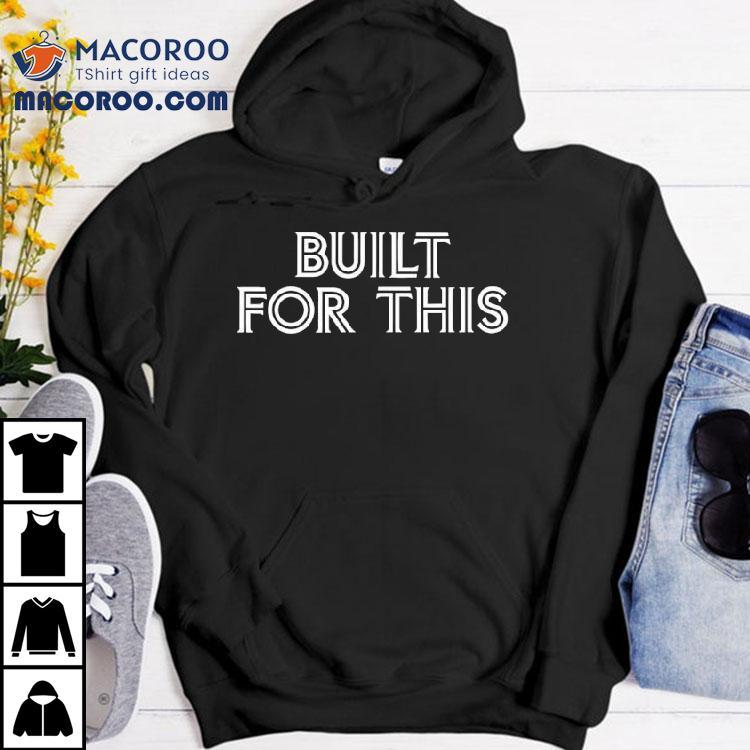 Built For This Toronto Blue Jays Shirt