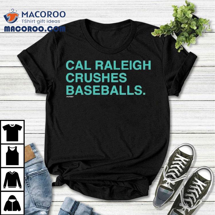 Cal Raleigh Crushes Baseballs Shirt