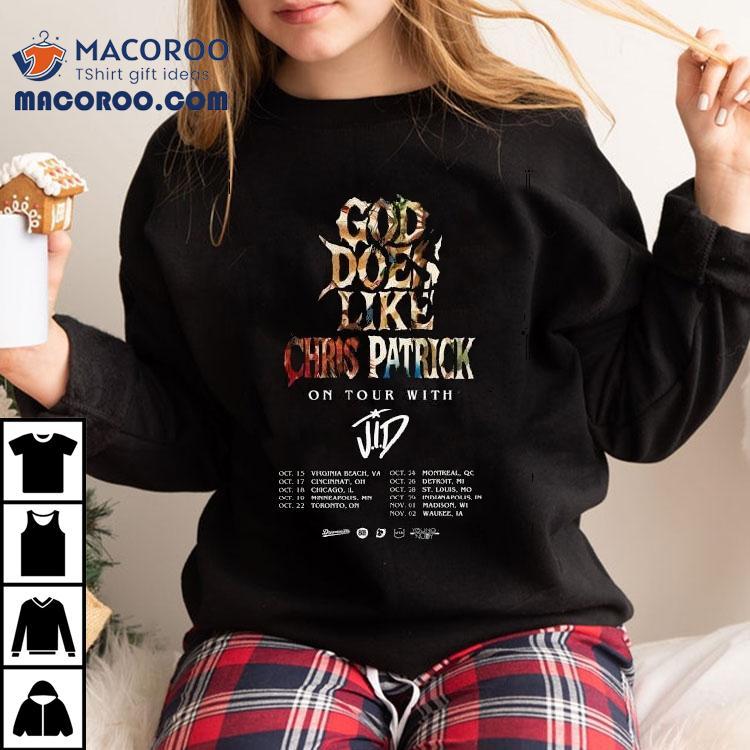 Chris Patrick God Does Like Chris Patrick On Tour With Jid North American 2025 City Dates Shirt