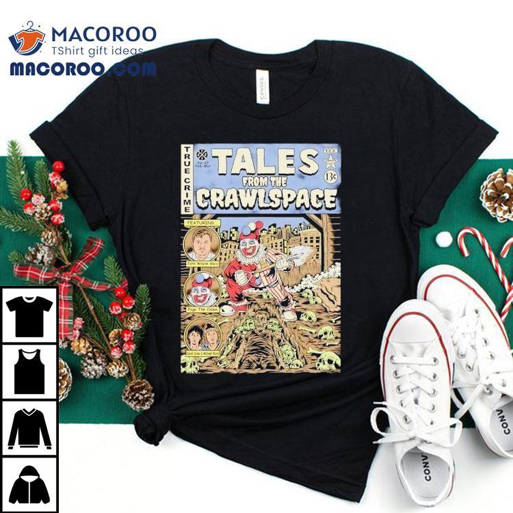 Clown Tales From The Crawlspace True Crime Shirt