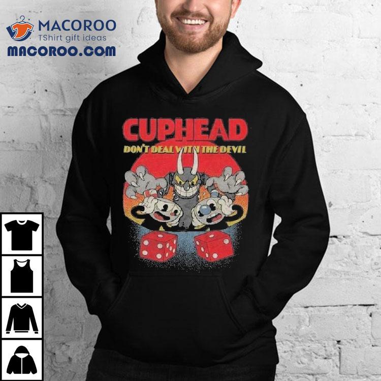 Cuphead Don't Deal With The Devil Shirt
