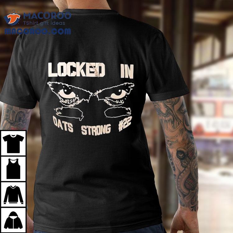 Deuceduece Wearing Locked In Oats Strong Shirt