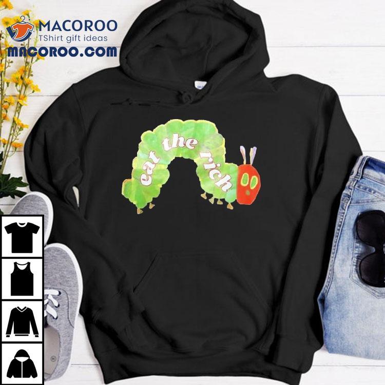 Eat The Rich Caterpillar Worm Shirt